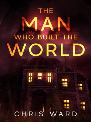 cover image of The Man Who Built the World